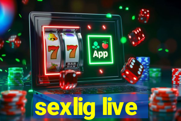 sexlig live